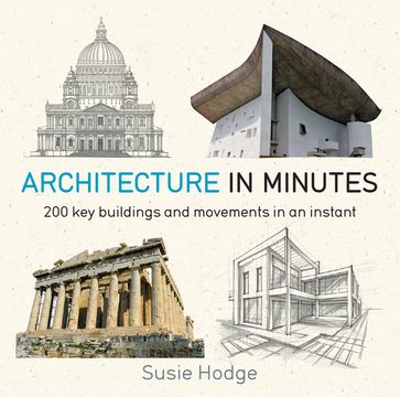 Architecture In Minutes - Susie Hodge