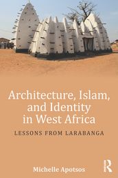 Architecture, Islam, and Identity in West Africa