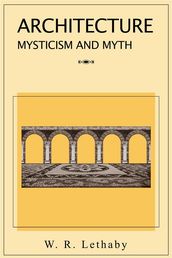 Architecture Mysticism and Myth