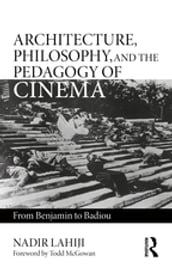 Architecture, Philosophy, and the Pedagogy of Cinema