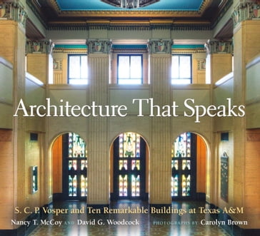 Architecture That Speaks - Carolyn Elizabeth Brown - David G. Woodcock - Lilia Y. Gonzales - Nancy T. McCoy