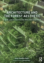 Architecture and the Forest Aesthetic