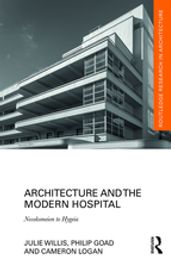 Architecture and the Modern Hospital