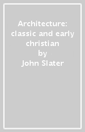 Architecture: classic and early christian