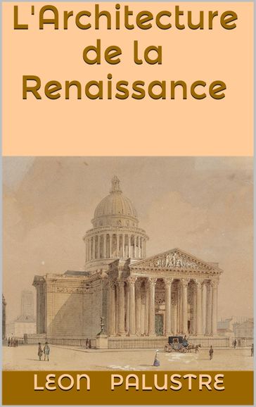 L'Architecture de la Renaissance - Léon Palustre