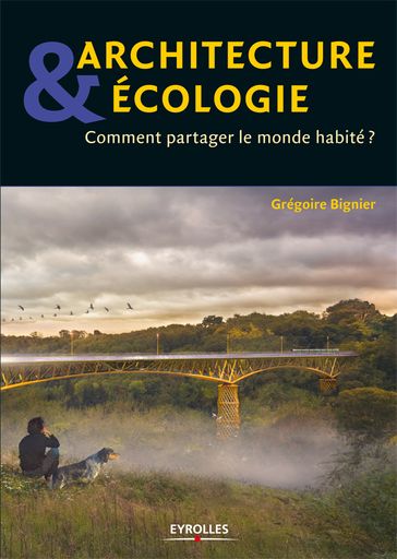 Architecture et écologie - Grégoire Bignier