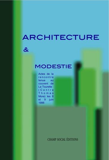 Architecture et modestie - Bruno Queysanne
