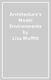 Architecture s Model Environments