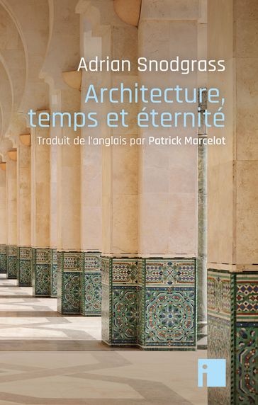 Architecture, temps et éternité - Adrian Snodgrass