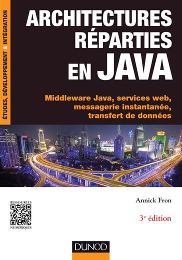 Architectures réparties en Java - 3e éd. - Annick Fron