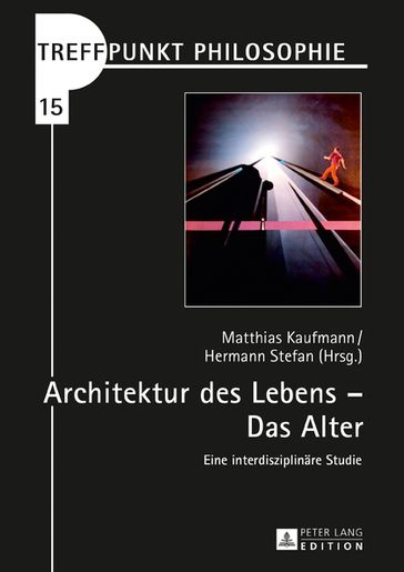 Architektur des Lebens  Das Alter - Matthias Kaufmann - Hermann Stefan