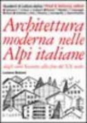 Architettura moderna nelle Alpi italiane dagli anni Sessanta alla fine del XX secolo