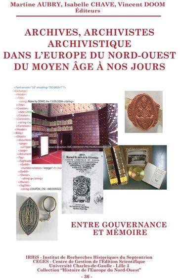 Archives, archivistes, archivistique dans l'Europe du Nord-Ouest du Moyen Âge à nos jours - Collectif