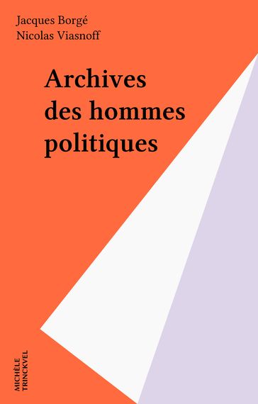 Archives des hommes politiques - Jacques Borgé - Nicolas Viasnoff