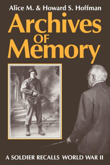 Archives of Memory - Alice M. Hoffman - Howard S. Hoffman