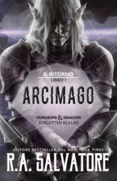 Arcimago. Il ritorno. Dungeons & Dragons. Forgotten Realms. 1.