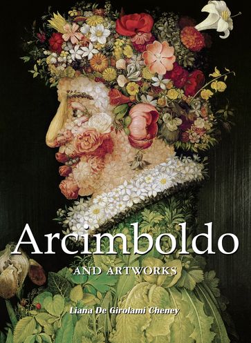Arcimboldo and artworks - Liana De Girolami Cheney