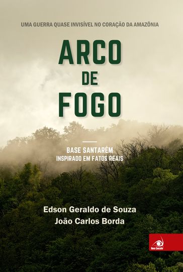 Arco de fogo - Edson Geraldo de Souza - João Carlos Borda