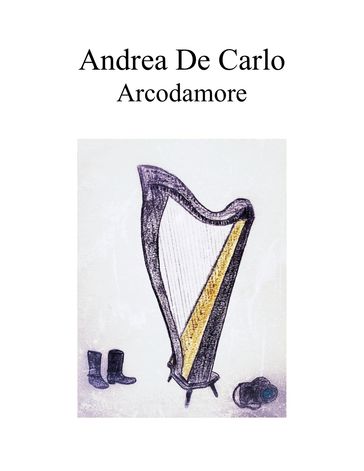 Arcodamore - Andrea De Carlo