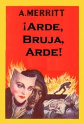 ¡Arde, bruja, arde!