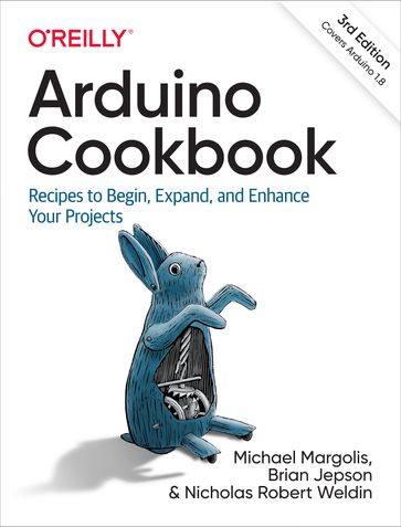 Arduino Cookbook - Brian Jepson - Michael Margolis - Nicholas Robert Weldin