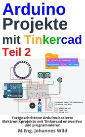 Arduino Projekte mit Tinkercad Teil 2