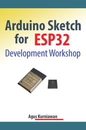 Arduino Sketch for ESP32 Development Workshop