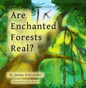 Are Enchanted Forests Real?