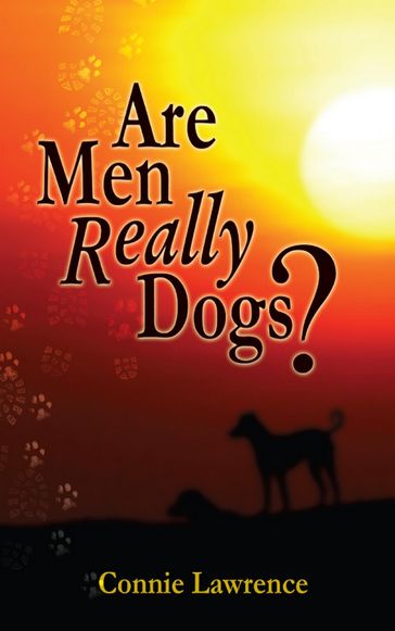 Are Men Really Dogs? - Connie Lawrence