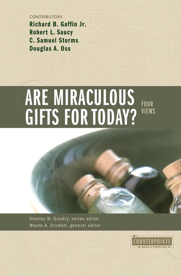 Are Miraculous Gifts for Today? - Stanley N. Gundry - Zondervan