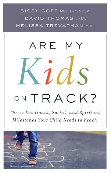 Are My Kids on Track? - David LMSW Thomas - Melissa MRE Trevathan - LPC-MHSP Goff Sissy MEd