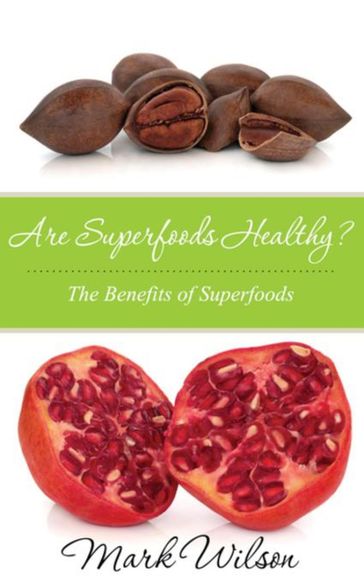 Are Superfoods Healthy? - Mark Wilson