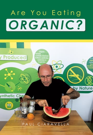 Are You Eating Organic - Paul Ciaravella