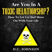 Are You In A Toxic Relationship?