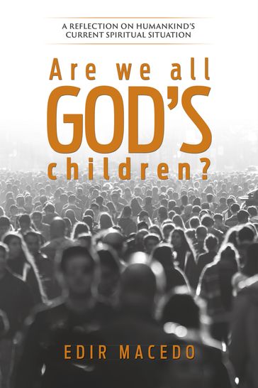 Are we all God's children? - Edir Macedo