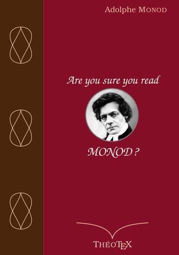 Are you sure you read Monod ? - Adolphe Monod