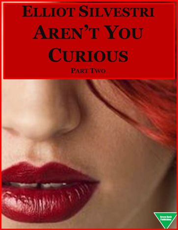 Aren't You Curious (Part 2) - Elliot Silvestri