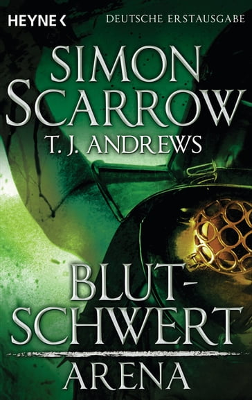 Arena - Blutschwert - Simon Scarrow - T. J. Andrews