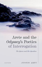 Arete and the Odyssey s Poetics of Interrogation