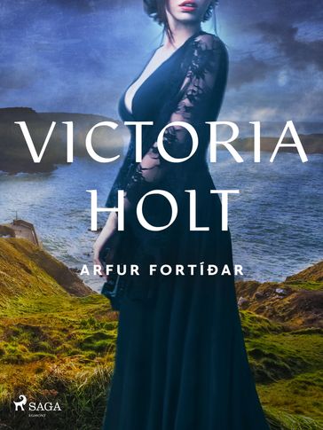 Arfur fortíðar - Victoria Holt