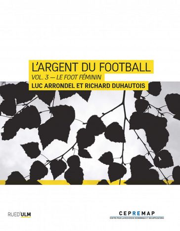 L'Argent du football - Vol. 3  Le foot féminin - Luc Arrondel - Richard Duhautois