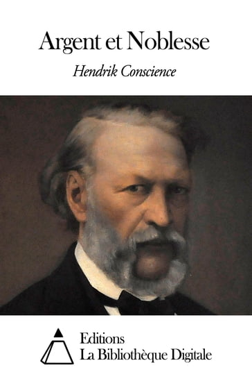 Argent et Noblesse - Hendrik Conscience