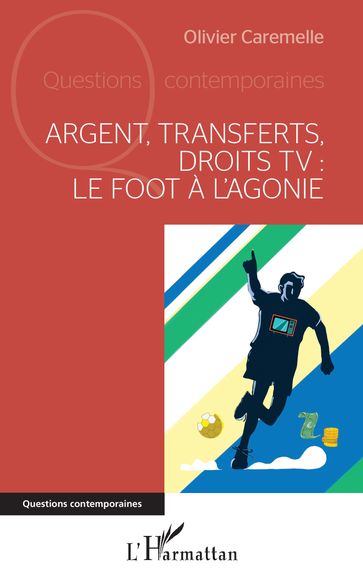 Argent, transferts, droits TV - Olivier Caremelle