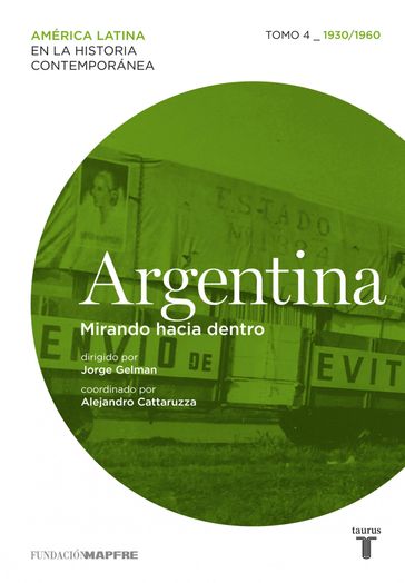 Argentina. Mirando hacia dentro. Tomo 4 (1930-1960) - varios Autores