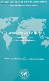 L Argentine au XXe siècle : chronique d une croissance annoncée