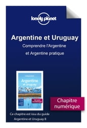 Argentine et Uruguay 8ed - Comprendre l Argentine et Argentine pratique