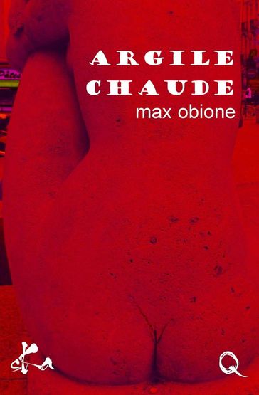 Argile chaude - Max Obione