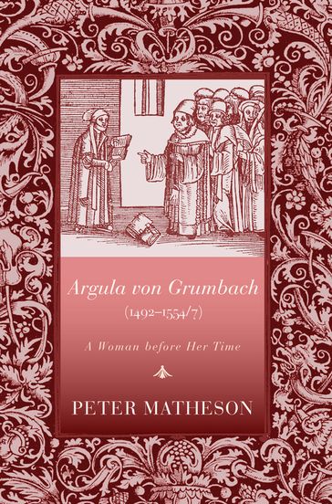 Argula von Grumbach (14921554/7) - Peter Matheson