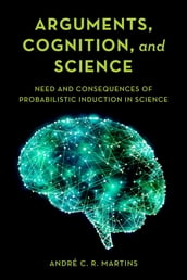 Arguments, Cognition, and Science