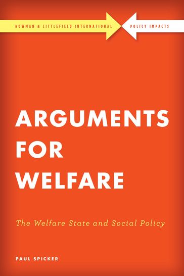 Arguments for Welfare - Paul Spicker - Emeritus Professor of Public Policy at the Robert Gordon University